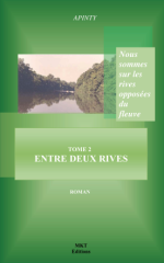 Nous sommes sur les rives opposées du fleuve